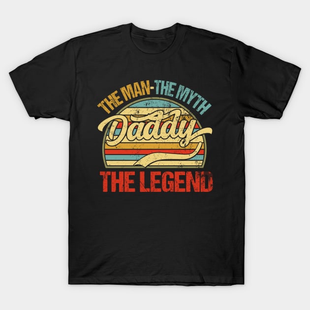 daddy the man the myth the legend fathers day gift T-Shirt by GillTee